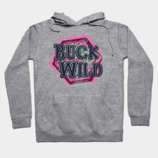 Buck Wild Hoodie